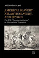 Book cover of: American Slavery, Atlantic Slavery, and Beyond. By: Enrico Dal Lago