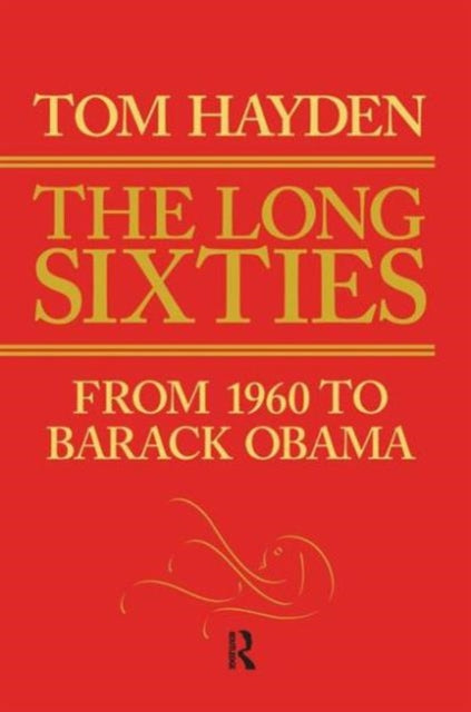 Book cover of: Long Sixties. By: Tom Hayden