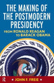 Book cover of: Making of the Postmodern Presidency. By: John F. Freie
