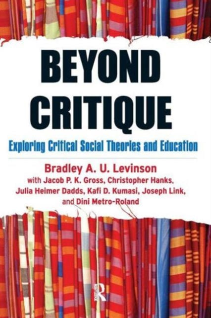 Book cover of: Beyond Critique. By: Bradley A. U. Levinson