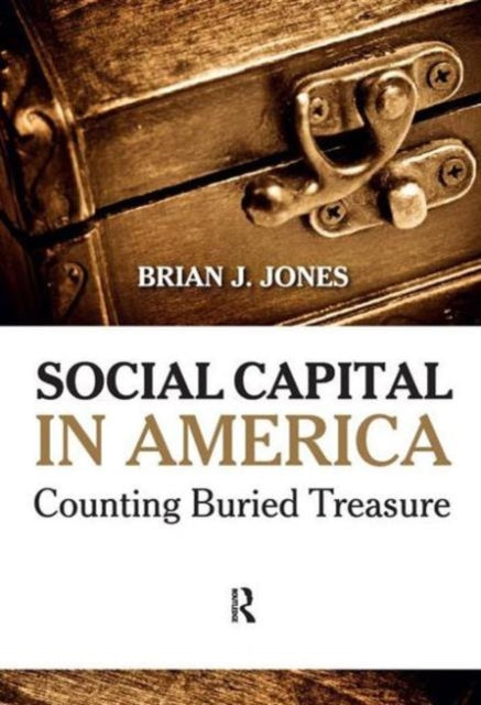 Book cover of: Social Capital in America. By: Brian J. Jones