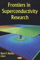 Book cover of: Frontiers in Superconductivity Research. By: Barry P. Martins