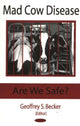 Book cover of: Mad Cow Disease. By: Geoffrey S. Becker