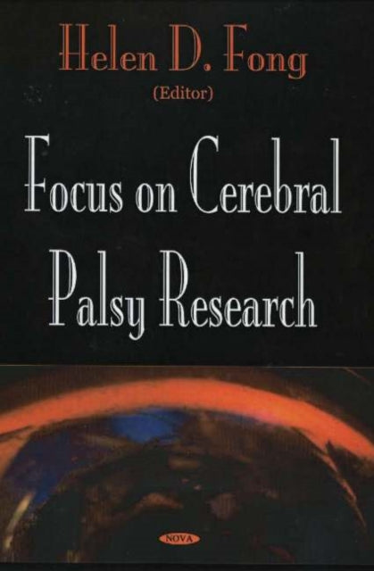 Book cover of: Focus on Cerebral Palsy Research. By: Helen D. Fong