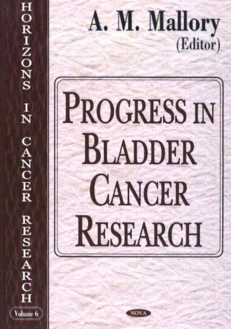 Book cover of: Progress in Bladder Cancer Research. By: A. M. Mallory