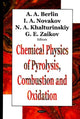 Book cover of: Chemical Physics of Pyrolysis, Combustion & Oxidation