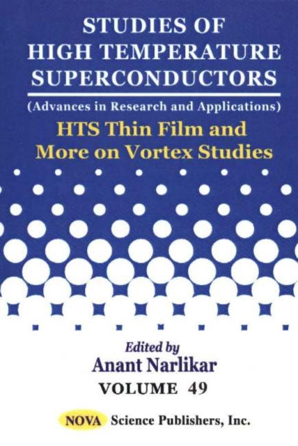 Book cover of: HTS Thin Film & More On Vortex Studies. By: Anant Narlikar