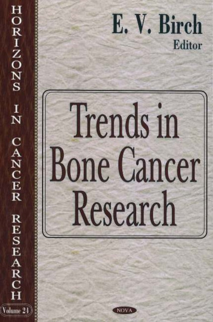 Book cover of: Trends in Bone Cancer Research. By: E. V. Birch