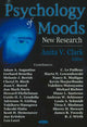 Book cover of: Psychology of Moods. By: Anita V. Clark