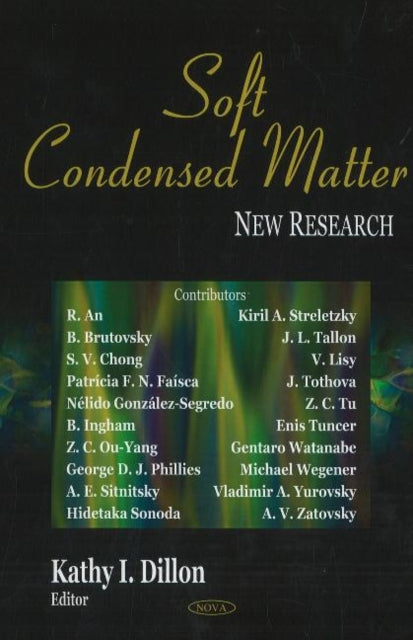 Book cover of: Soft Condensed Matter. By: Kathy I. Dillon