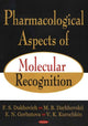 Book cover of: Pharmacological Aspects of Molecular Recognition. By: F. S. Dukhovich