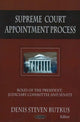 Book cover of: Supreme Court Appointment Process. By: Denis Steven Rutkus