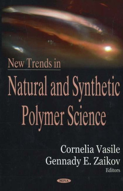 Book cover of: New Trends in Natural & Synthetic Polymer Science