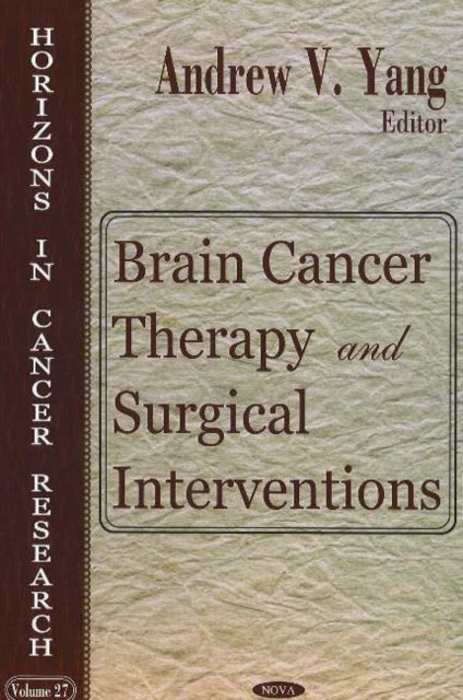 Book cover of: Brain Cancer Therapy & Surgical Interventions. By: Andrew V. Yang