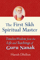 Book cover of: First Sikh Spiritual Master. By: Harish Dhillon