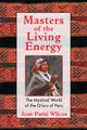Book cover of: Masters of the Living Energy. By: Joan Parisi Wilcox