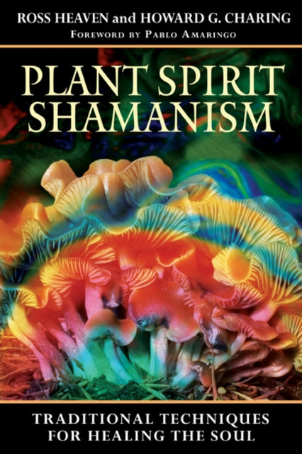 Book cover of: Plant Spirit Shamanism. By: Ross Heaven