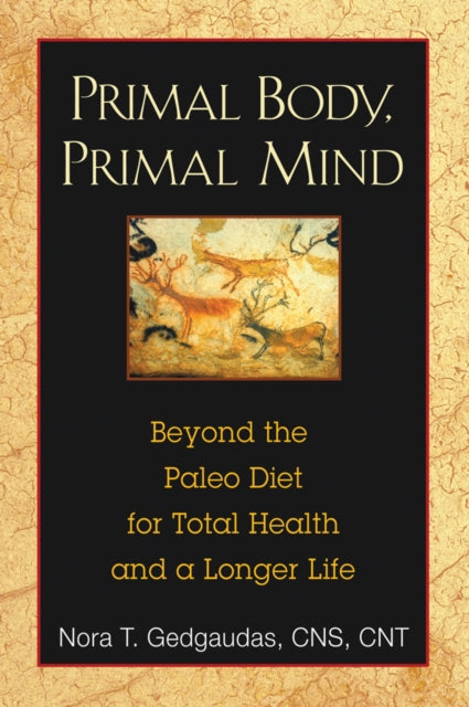Book cover of: Primal Body, Primal Mind. By: Nora T. Gedgaudas