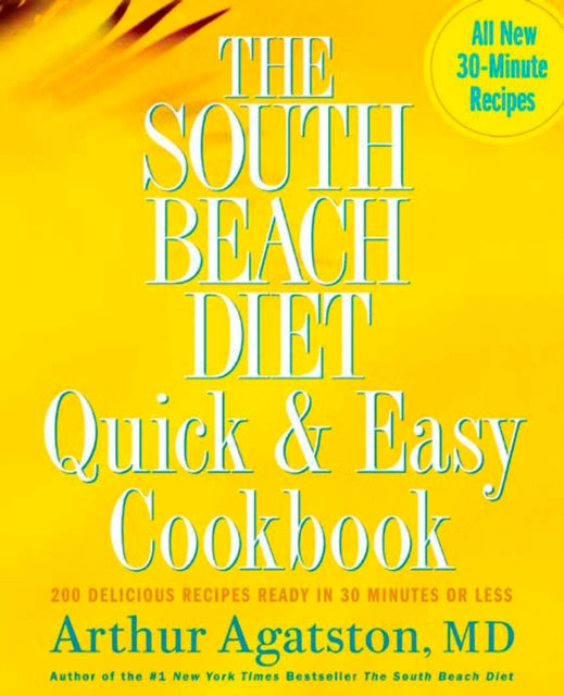 Book cover of: South Beach Diet Quick and Easy Cookbook. By: Arthur Agatston