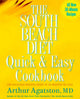 Book cover of: South Beach Diet Quick and Easy Cookbook. By: Arthur Agatston