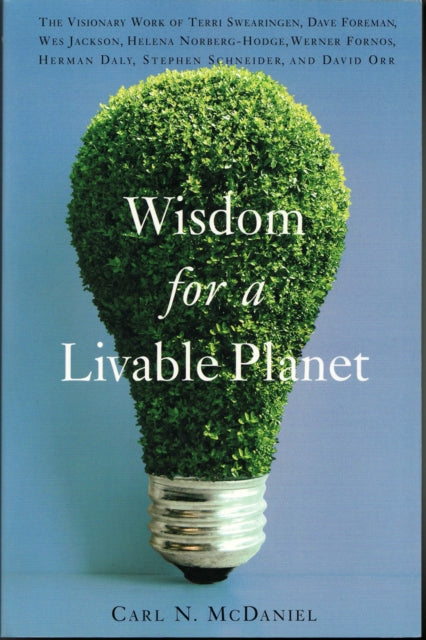 Book cover of: Wisdom for a Livable Planet. By: Carl N. McDaniel