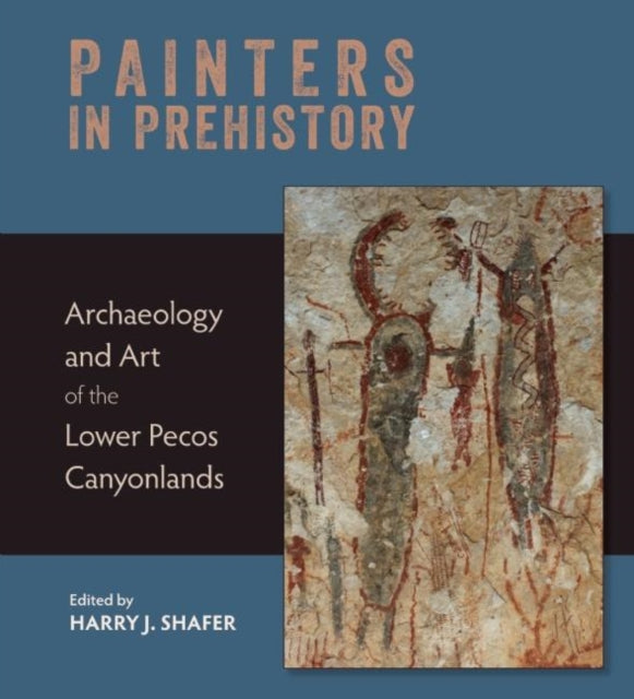Book cover of: Painters in Prehistory. By: Harry J. Shafer