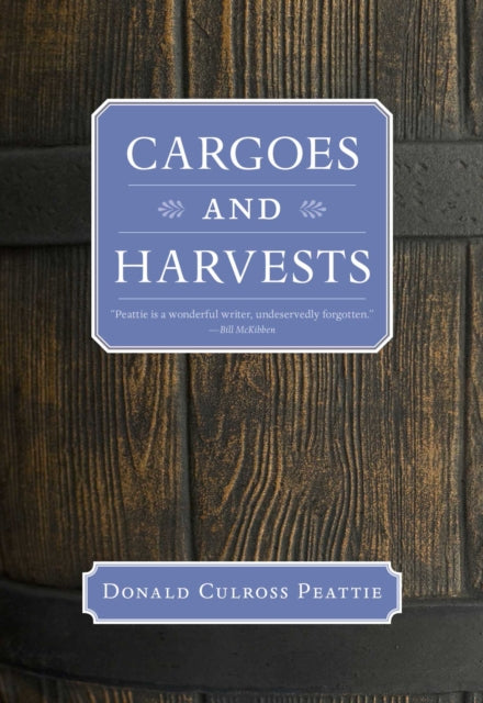 Book cover of: Cargoes and Harvests. By: Donald Culross Peattie