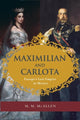 Book cover of: Maximilian and Carlota. By: M. M. McAllen