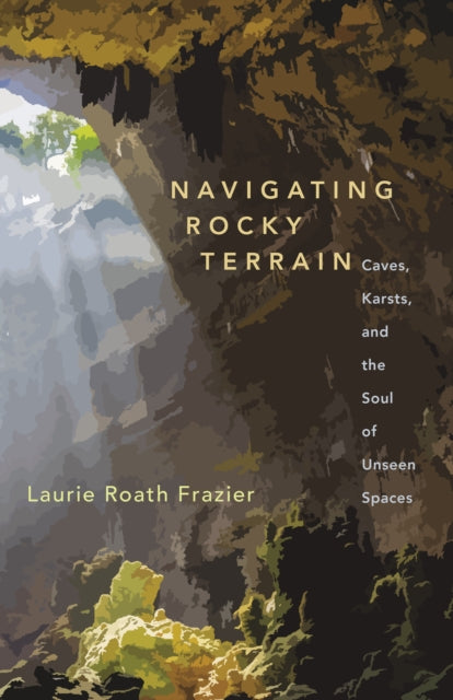 Book cover of: Navigating Rocky Terrains. By: Laurie Roath Frazier