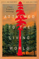 Book cover of: Attached to the Living World. By: Ann Fisher-Wirth