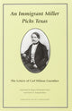 Book cover of: Immigrant Miller Picks Texas. By: Regina Beckmann Hurst
