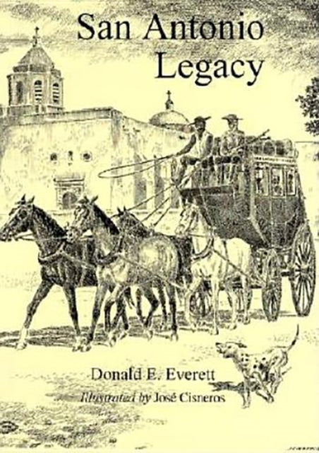 Book cover of: San Antonio Legacy. By: Jose Cisneros