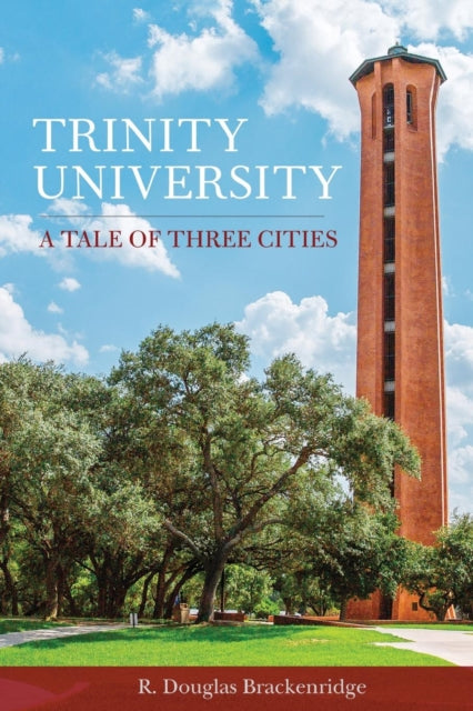 Book cover of: Trinity University. By: R. Douglas Brackenridge