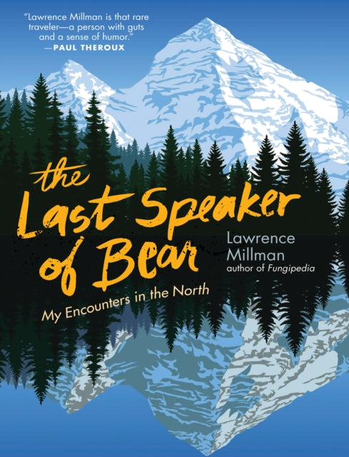 Book cover of: Last Speaker of Bear. By: Lawrence Millman