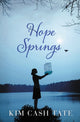 Book cover of: Hope Springs. By: Kimberly Cash Tate