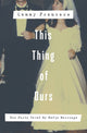 Book cover of: This Thing of Ours. By: Cammy Franzese
