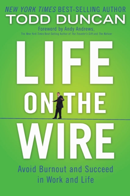 Book cover of: Life on the Wire. By: Todd Duncan