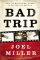 Book cover of: Bad Trip. By: Joel Miller