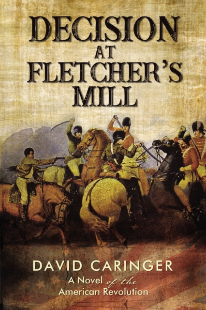 Book cover of: Decision at Fletcher’s Mill. By: David Caringer