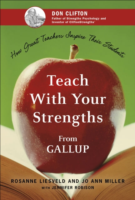 Book cover of: Teach With Your Strengths. By: Rosanne Liesveld