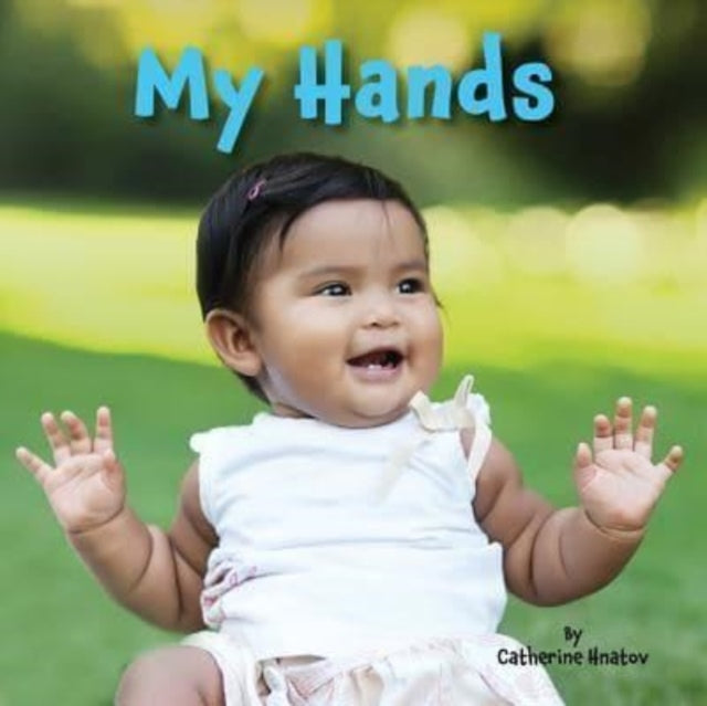 Book cover of: My Hands. By: Catherine Hnatov