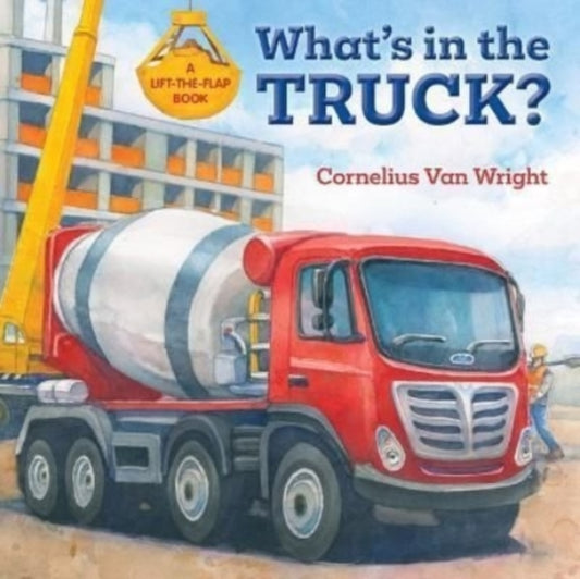 Book cover of: What's in the Truck?. By: Cornelius Van Wright
