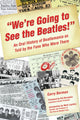 Book cover of: We're Going To See The Beatles!. By: Garry Berman
