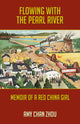 Book cover of: Flowing with the Pearl River: Memoir of a Red China Girl