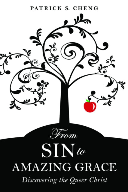 Book cover of: From Sin to Amazing Grace. By: Patrick S. Cheng