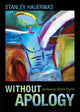 Book cover of: Without Apology. By: Stanley Hauerwas