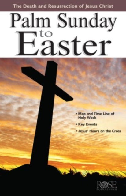 Book cover of: Palm Sunday to Easter (pack of 5). By: Rose Publishing