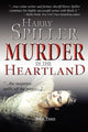 Book cover of: Murder in the Heartland: Book Three. By: Harry Spiller