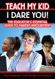 Book cover of: Teach My Kid- I Dare You!. By: Sherrel Bergmann, Joni Turville