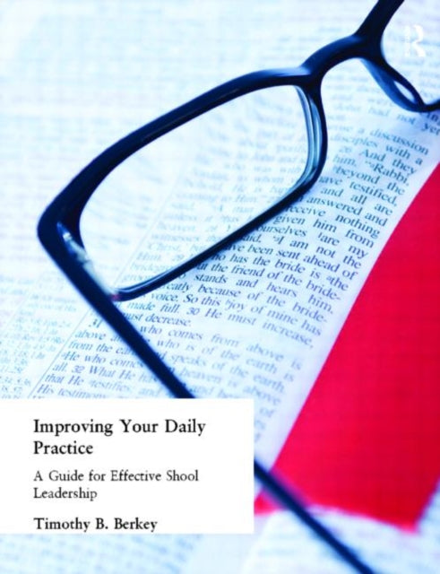 Book cover of: Improving Your Daily Practice. By: Timothy B. Berkey